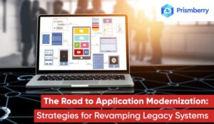 The Road to Application Modernization: Strategies for Revamping Legacy Systems